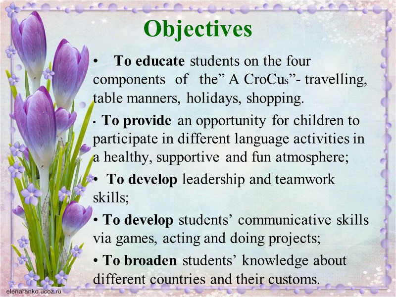 Objectives     To educate students on the four components  of